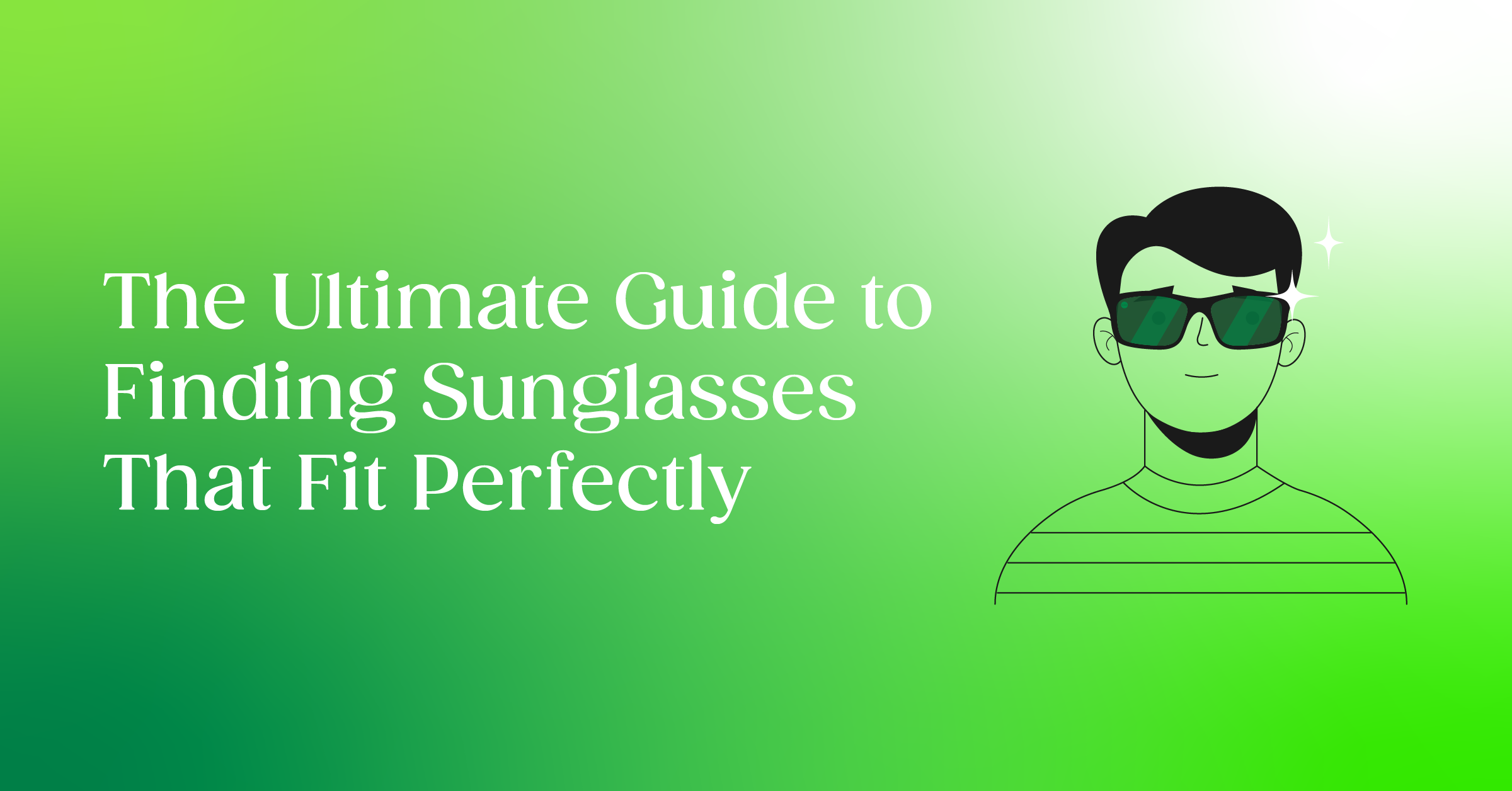 How to find sunglasses with the perfect fit.